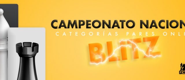 BASES ESPECÍFICAS CAMPEONATO NACIONAL BLITZ DE CATEGORÍAS PARES EN LÍNEA 2020